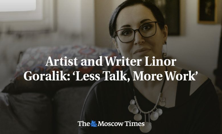 Artist and Writer Linor Goralik: ‘Less Talk, More Work’