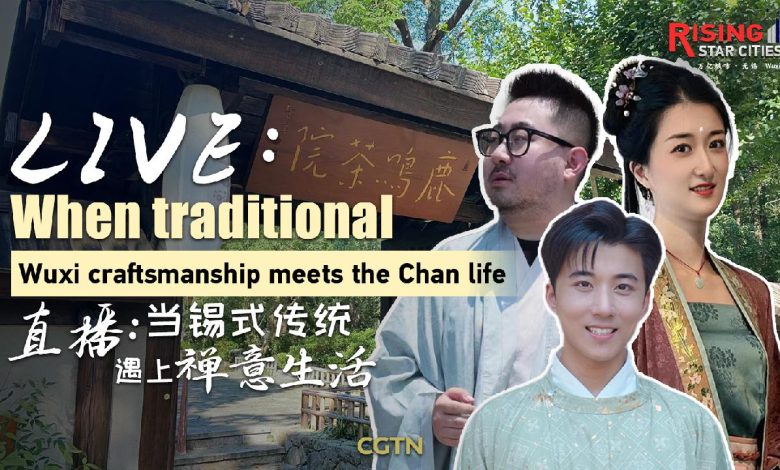 Live: When traditional Wuxi craftsmanship meets the Chan life in Wuxi