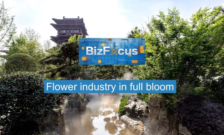 BizFocus Ep.100: China's flower industry in full bloom