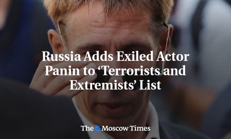 Russia Adds Exiled Actor Panin to ‘Terrorists and Extremists’ List