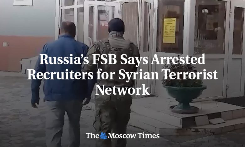 Russia’s FSB Says Arrested Recruiters for Syrian Terrorist Network