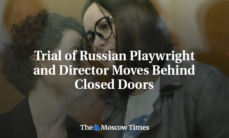 Trial of Russian Playwright and Director Moves Behind Closed Doors