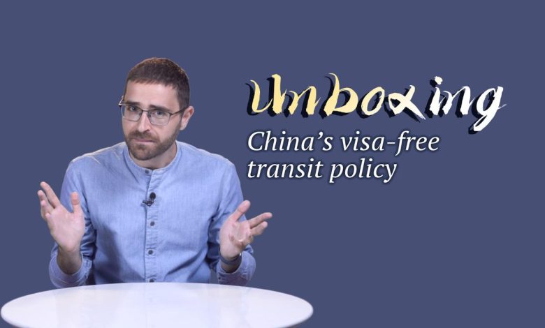 Unboxing China's visa-free transit policy