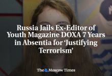 Russia Jails Ex-Editor of Youth Magazine DOXA 7 Years in Absentia for ‘Justifying Terrorism’