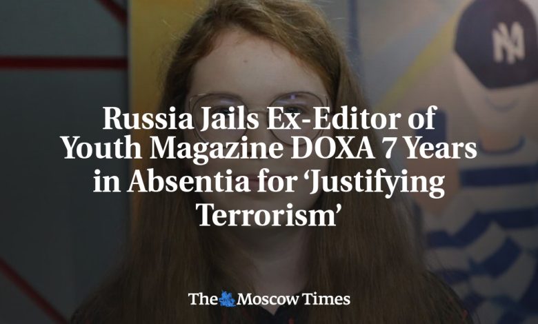 Russia Jails Ex-Editor of Youth Magazine DOXA 7 Years in Absentia for ‘Justifying Terrorism’