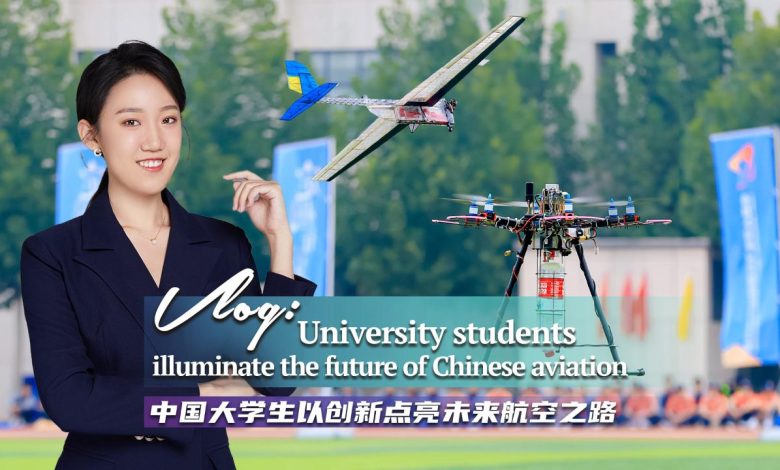 Vlog: University students illuminate the future of Chinese aviation