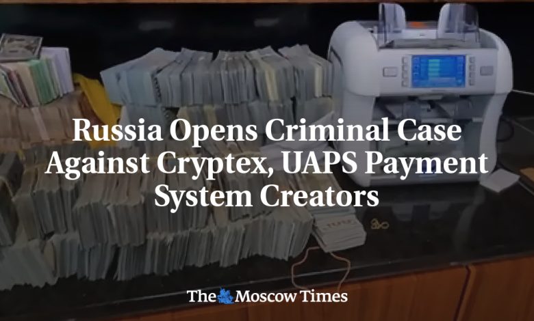 Russia Opens Criminal Case Against Cryptex, UAPS Payment System Creators