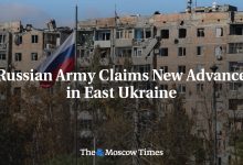 Russian Army Claims New Advance in East Ukraine