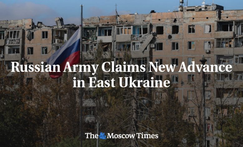 Russian Army Claims New Advance in East Ukraine