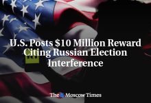 U.S. Posts $10 Million Reward Citing Russian Election Interference