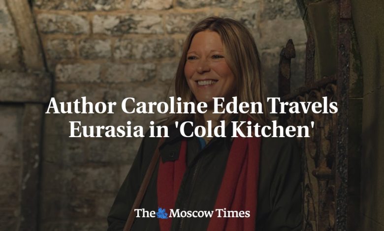 Author Caroline Eden Travels Eurasia in 'Cold Kitchen'