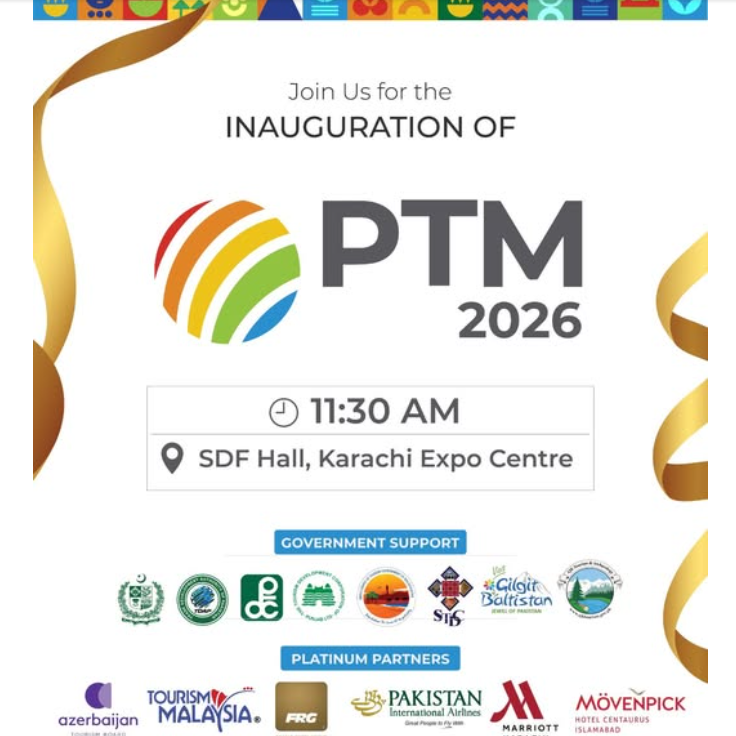 Pakistan Travel Mart 2026: Driving Sustainable Tourism Through Global Partnerships