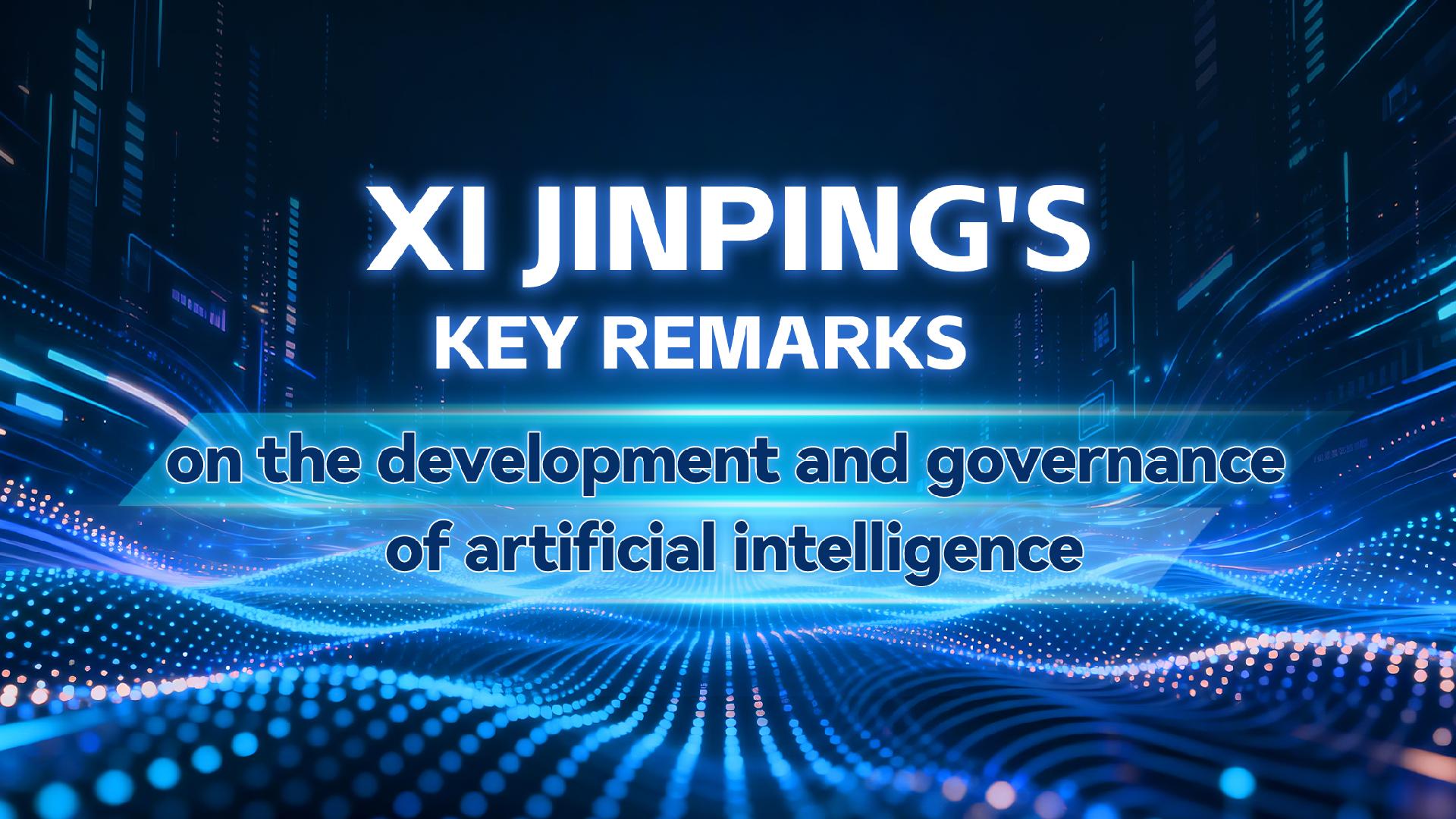 Xi Jinping's key remarks on AI development and governance