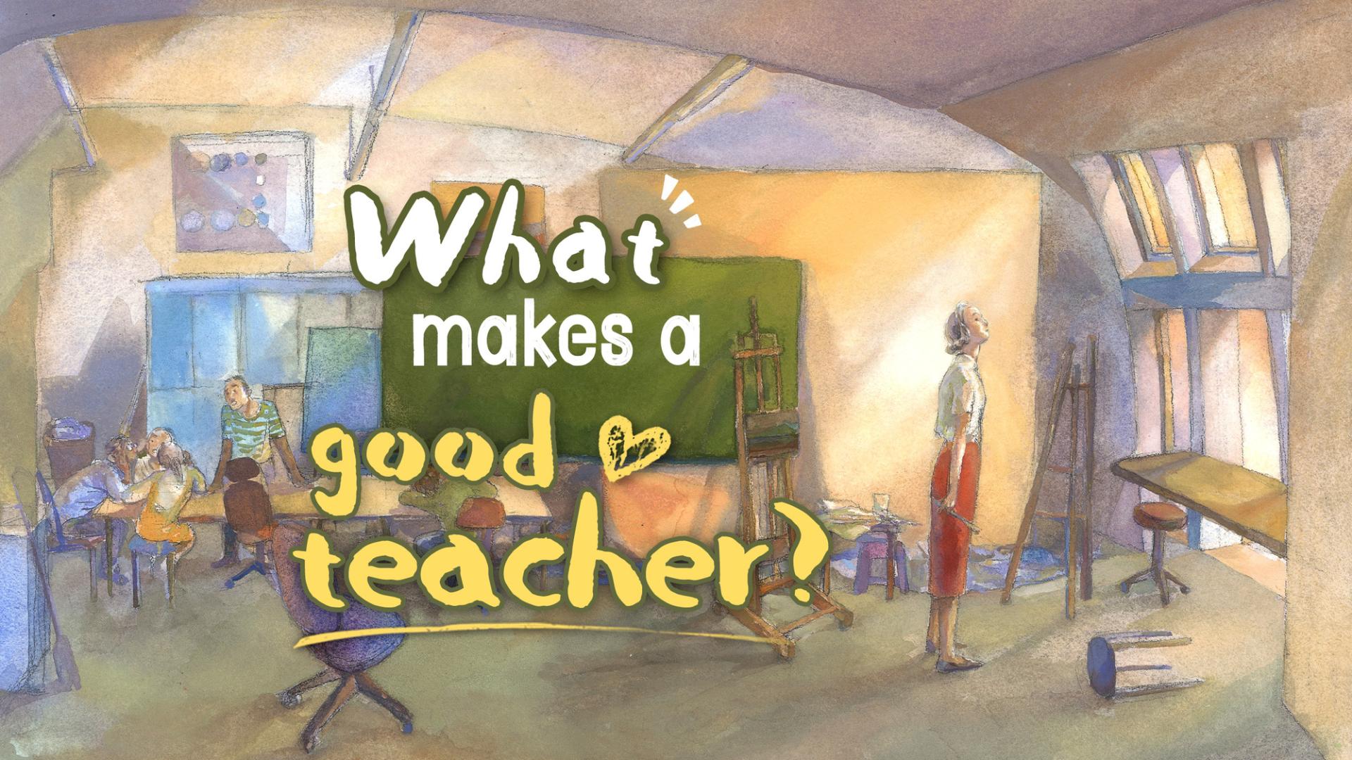 What makes a good teacher?